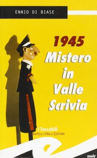 Immagine copertina libro 1945. Mistero in Valle Scrivia
