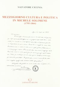 Immagine copertina libro Mezzogiorno, cultura e politica in Michele Solimene (1795-1864)
