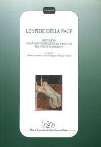 Immagine copertina libro Le sfide della pace. Istituzioni, movimenti intellettuali e politici tra Otto e Novecento