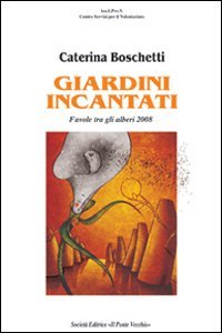 Immagine copertina libro Giardini incantati 2008. Ediz. illustrata