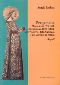Immagine copertina libro Pergamene. Monumenta (994-1690) e instrumenta (1041-[1295]) dell'archio della canonica e del capitolo di Rimini. Regesti