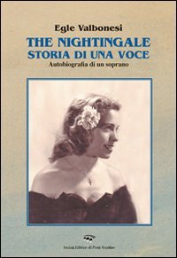 Immagine copertina libro The nightingale, storia di una voce. Autobiografia di un soprano