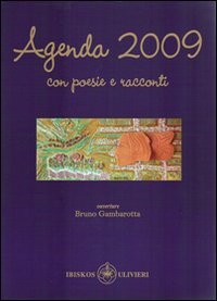 Immagine copertina libro Agenda 2009. Con poesie e brevi storie