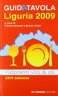 Immagine copertina libro Guida tavola Liguria 2009. Ristoranti, vini e oli