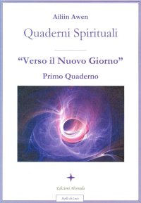 Immagine copertina libro Quaderni spirituali. Verso il nuovo giorno. Primo quaderno
