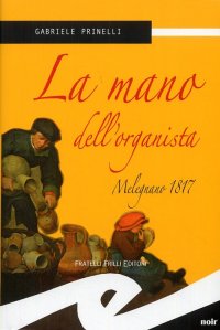 Immagine copertina libro La mano dell'organista. Melegnano, 1817