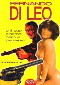 Immagine copertina libro Fernando Di Leo e il suo cinema nero e perverso