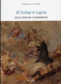 Immagine copertina libro Gli Scolopi in Liguria. Ediz. illustrata