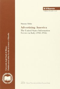 Immagine copertina libro Advertising America. The United State information service in Italy (1945-1956)