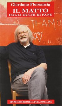 Immagine copertina libro Il matto dagli occhi di pane