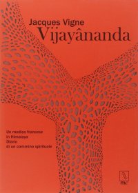 Immagine copertina libro Vijayânanda. Un medico francese in Himalaya. Diario di un cammino spirituale