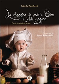 Immagine copertina libro La checcine de mèste coline e jalde angore. Poesie in dialetto barese