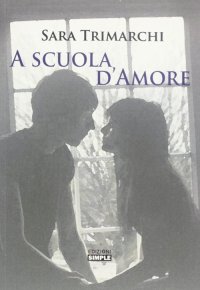 Immagine copertina libro A scuola d'amore