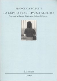 Immagine copertina libro La lepre cede il passo all'oro