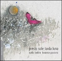 Immagine copertina libro Presto sole tarda luna