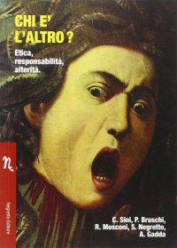 Immagine copertina libro Chi è l'altro? Etica, responsabilità, alterità