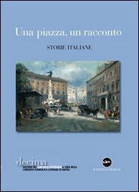 Immagine copertina libro Una piazza, un racconto. Storie italiane