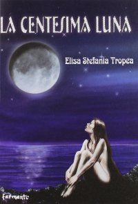 Immagine copertina libro La centesima luna