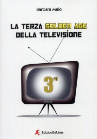 Immagine copertina libro La terza golden age della televisione