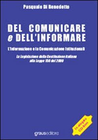 Immagine copertina libro Del comunicare e dell'informare. L'informazione e la comunicazione istituzionali