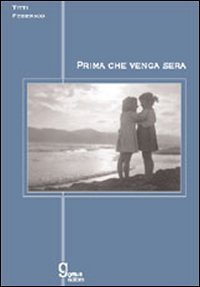 Immagine copertina libro Prima che venga sera