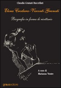 Immagine copertina libro Elena Crodara-Visconti Granati. Biografia in forma di ricettario