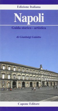 Immagine copertina libro Napoli. Guida storico-artistica