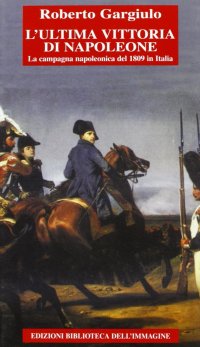 Immagine copertina libro L'ultima vittoria di Napoleone