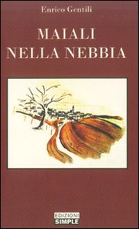 Immagine copertina libro Maiali nella nebbia