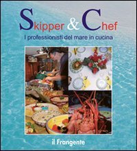 Immagine copertina libro Skipper & chef. I professionisti del mare in cucina