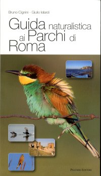 Immagine copertina libro Guida naturalistica ai parchi di Roma. Ediz. illustrata