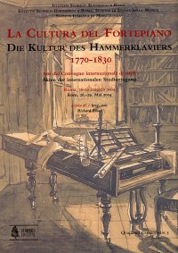 Immagine copertina libro La cultura del Fortepiano-Die Kultur des Hammerklaviers 1770-1830. Atti del convengno, Roma, 26-29 maggio 2004
