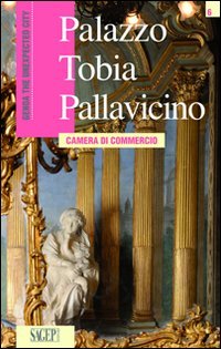 Immagine copertina libro Palazzo Tobia Pallavicino. Camera di commercio. Ediz. inglese