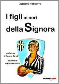 Immagine copertina libro I figli minori della signora. Ediz. illustrata