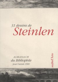 Immagine copertina libro Trentéun dessins de Steinlen. Almanach du bibliophile pour l'année 1900