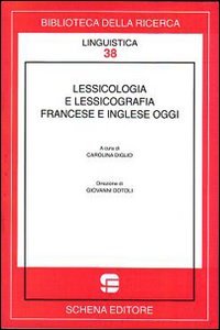 Immagine copertina libro Lessicologia e lessicografia francese e inglese oggi