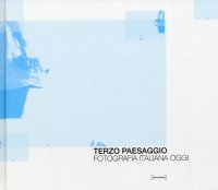 Immagine copertina libro Terzo paesaggio. Fotografia italiana oggi