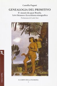 Immagine copertina libro Genealogia del primitivo. Il musée du quai Branly, Lévi-Strauss e la scrittura etnografica