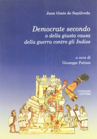 Immagine copertina libro Democrate secondo o della giusta causa della guerra contro gli Indios