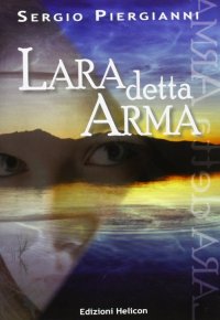 Immagine copertina libro Lara detta arma