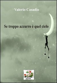 Immagine copertina libro Se troppo azzurro è quel cielo