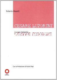 Immagine copertina libro Cesare Luporini e il suo pensiero