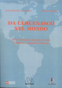 Immagine copertina libro Da Cercenasco nel mondo. Storie di famiglie emigrate in Texas, California, Argentina e Francia. Con CD-ROM