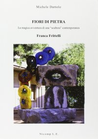 Immagine copertina libro Fiori di pietra. Ediz. illustrata