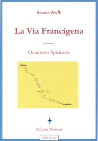 Immagine copertina libro La via Francigena. Quaderno spirituale