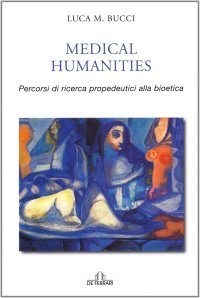 Immagine copertina libro Medical humanities. Percorsi di ricerca propedeutica alla bioetica