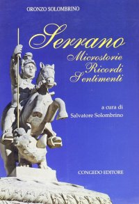 Immagine copertina libro Serrano. Microstoria, ricordi, setimenti