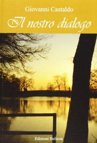 Immagine copertina libro Il nostro dialogo