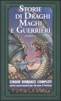 Immagine copertina libro Storie di draghi, maghi e guerrieri. Cofanetto