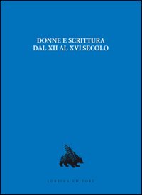Immagine copertina libro Donne e scrittura dal XII al XVI secolo